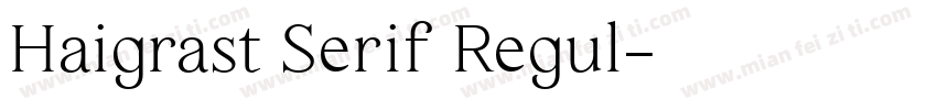 Haigrast Serif Regul字体转换